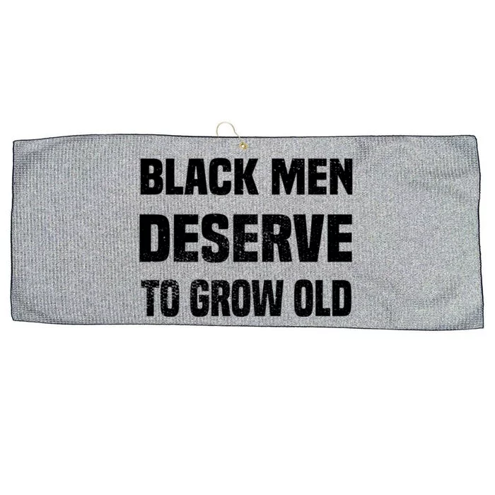 Black History Month Black Deserve To Grow Old Great Gift Large Microfiber Waffle Golf Towel