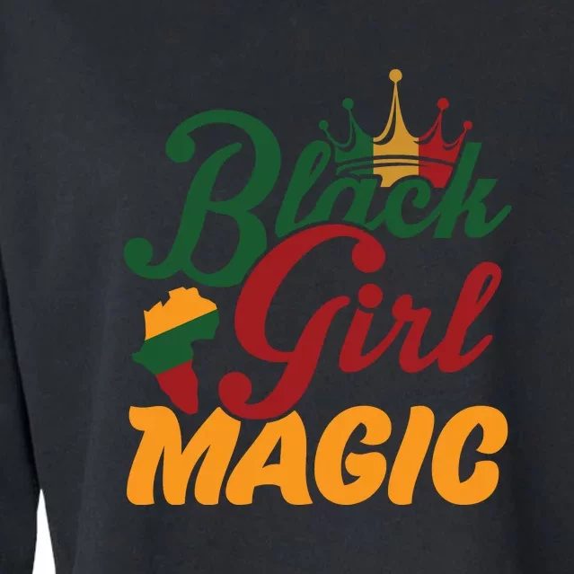 Black History Month Gift Black Girl Magic Black Women Cropped Pullover Crew