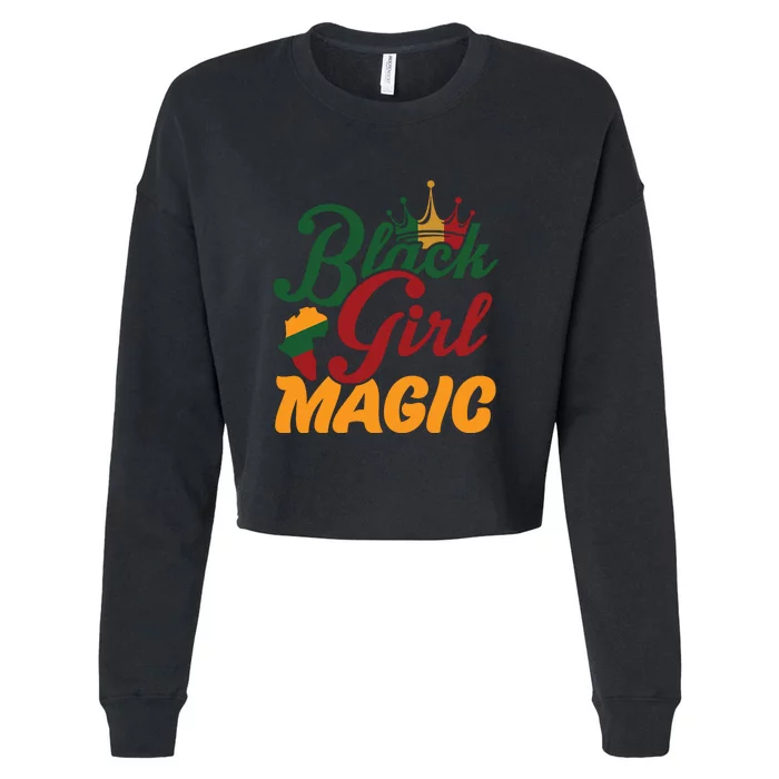 Black History Month Gift Black Girl Magic Black Women Cropped Pullover Crew