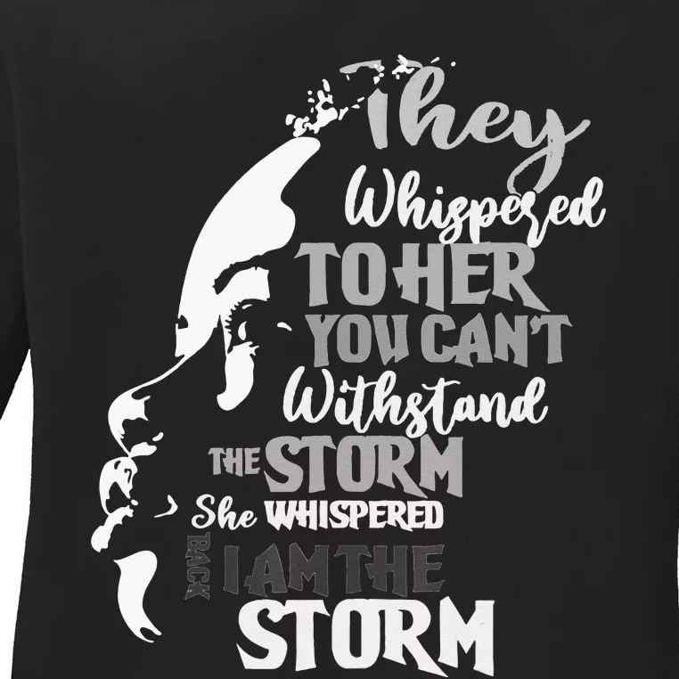 Black History Month African Woman Afro I Am The Storm Ladies Long Sleeve Shirt