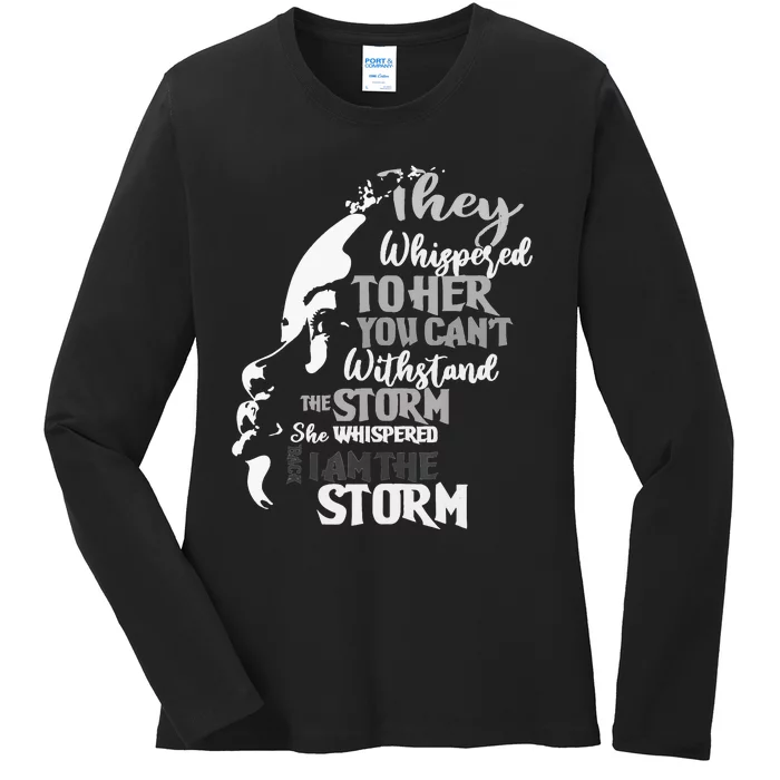 Black History Month African Woman Afro I Am The Storm Ladies Long Sleeve Shirt