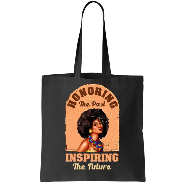 Black History Month Honoring The Past Inspiring Future Tote Bag