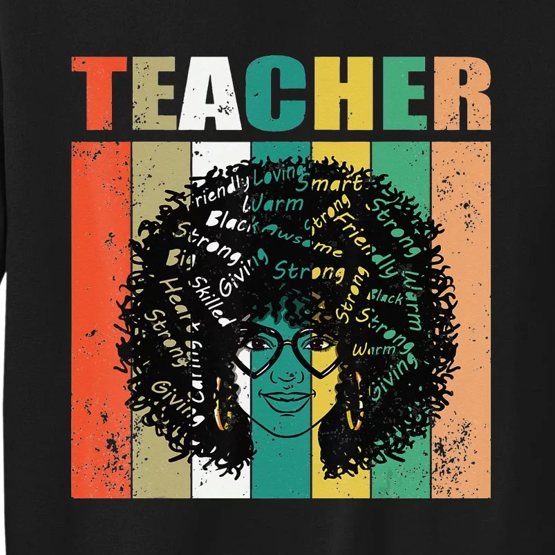 Black History Month Black Teacher Strong Giving Tall Sweatshirt