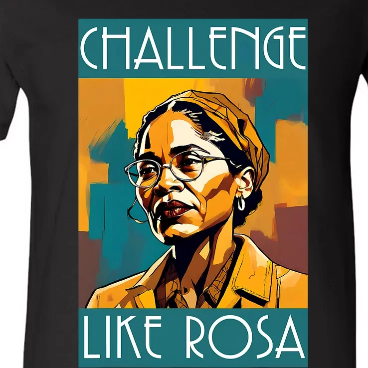 Black History Month Challenge Like Rosa African Leaders V-Neck T-Shirt