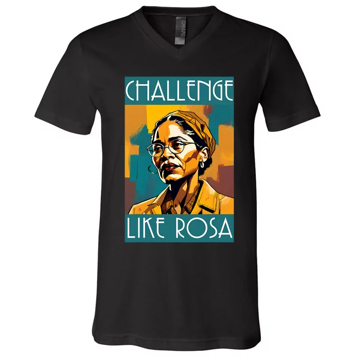 Black History Month Challenge Like Rosa African Leaders V-Neck T-Shirt