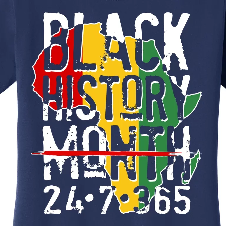 Black History Month 24 7 365 Women's T-Shirt