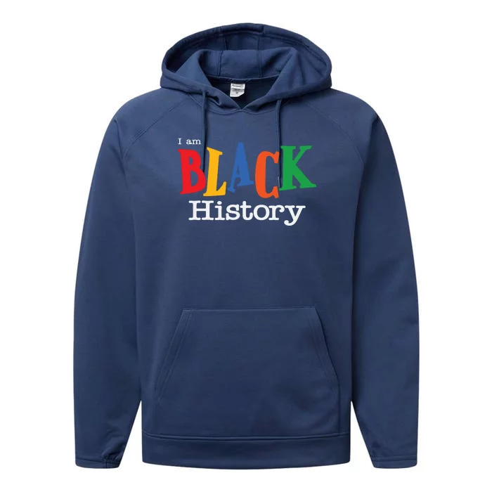 Black History Month I Am Black History Performance Fleece Hoodie