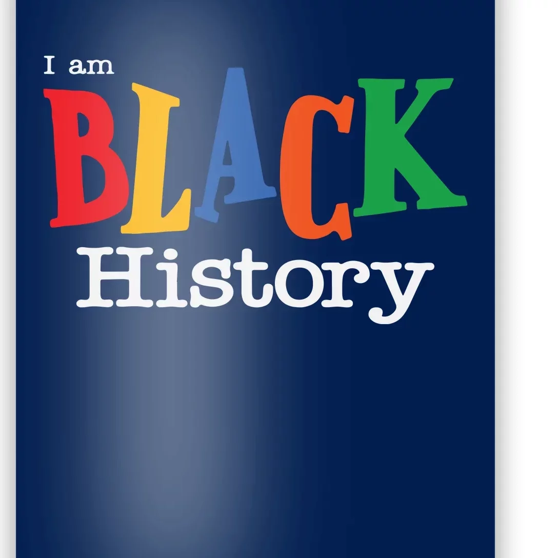 Black History Month I Am Black History Poster