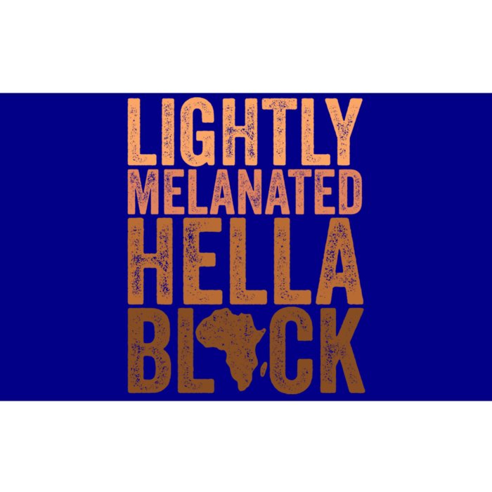 Black History Month Melanin Lightly Melanated Hella Black Gift Bumper Sticker