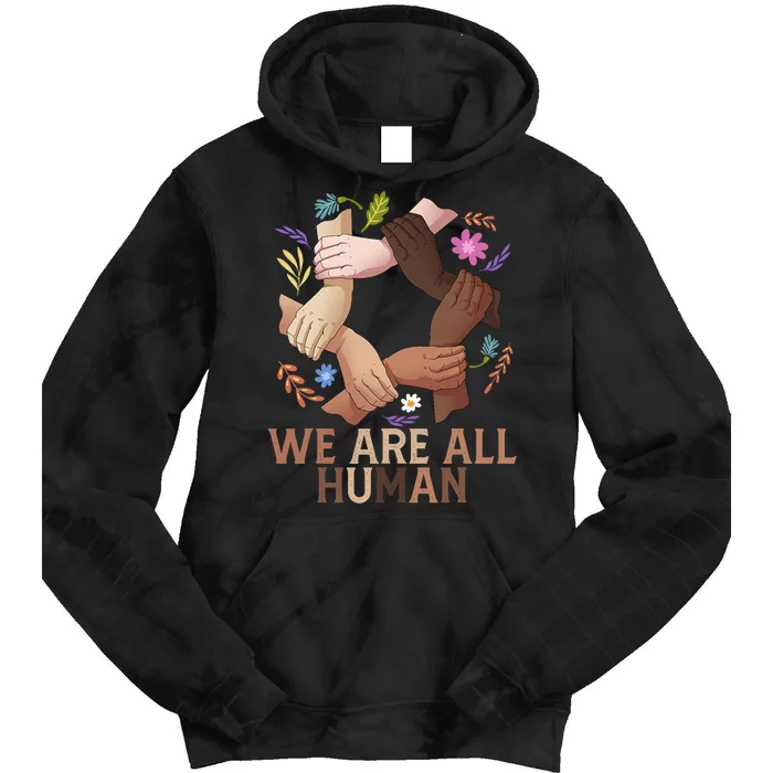 Black History Month Juneteenth Gifts We Are All Human Tie Dye Hoodie