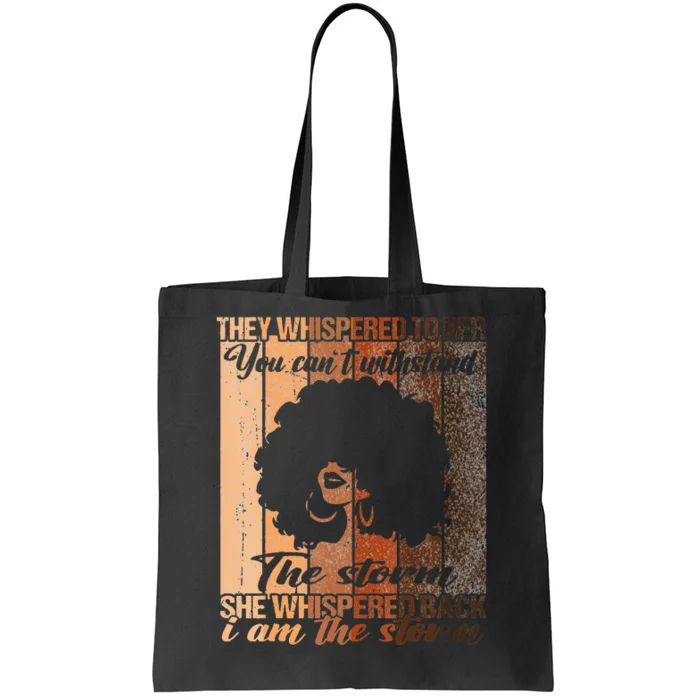 Black History Month African Woman Afro I Am The Storm Proud Tote Bag