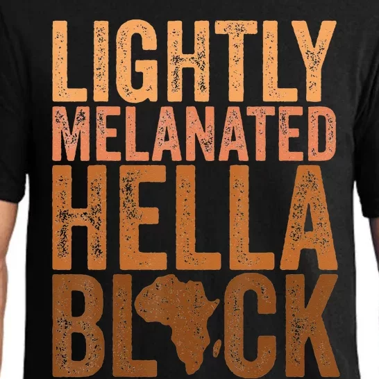 Black History Month Melanin Lightly Melanated Hella Black Pajama Set