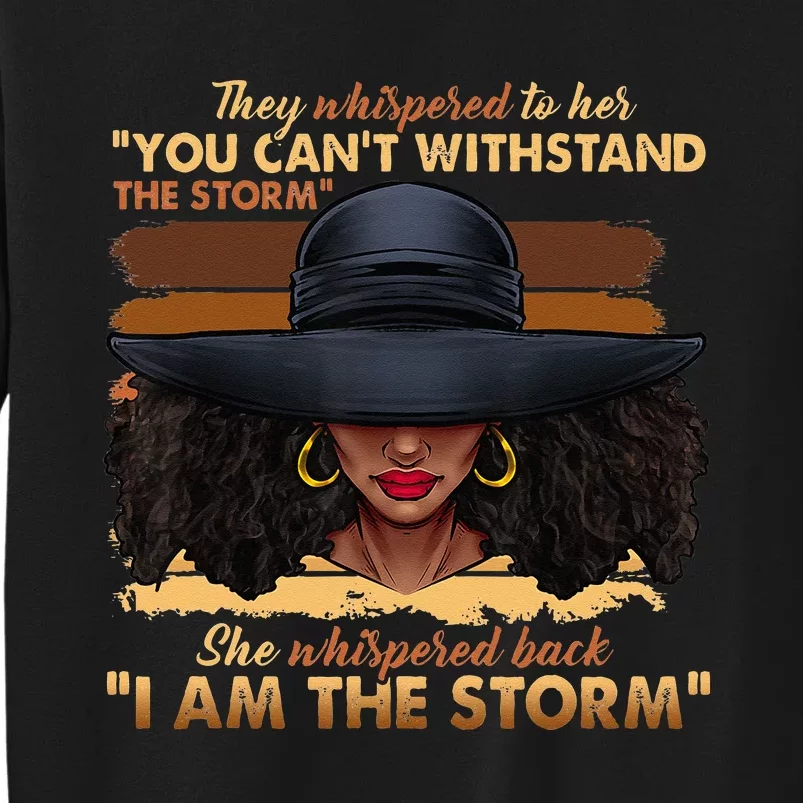 Black History Month African Woman Afro I Am The Storm Sweatshirt