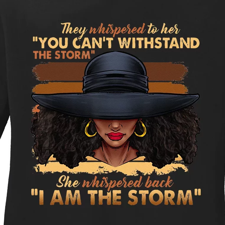 Black History Month African Woman Afro I Am The Storm Ladies Long Sleeve Shirt