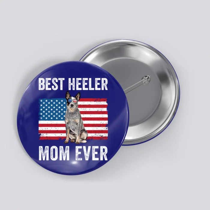 Blue Heeler Mom Australian Cattle Dog Lover American Flag Funny Gift Button