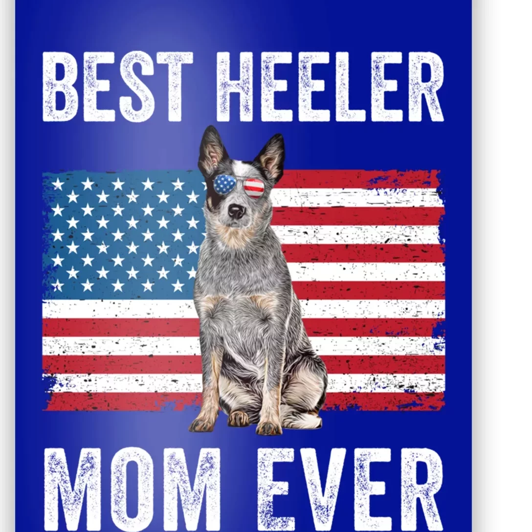 Blue Heeler Mom Australian Cattle Dog Lover American Flag Funny Gift Poster