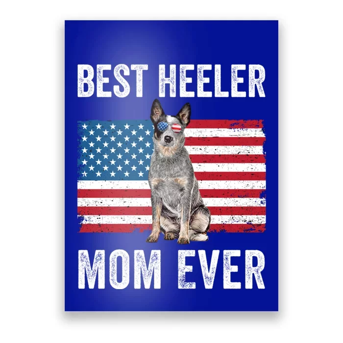 Blue Heeler Mom Australian Cattle Dog Lover American Flag Funny Gift Poster