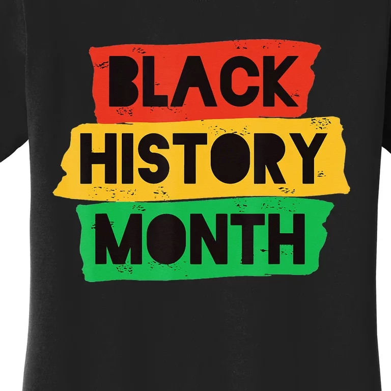 Black History Month African American Celebration Women's T-Shirt