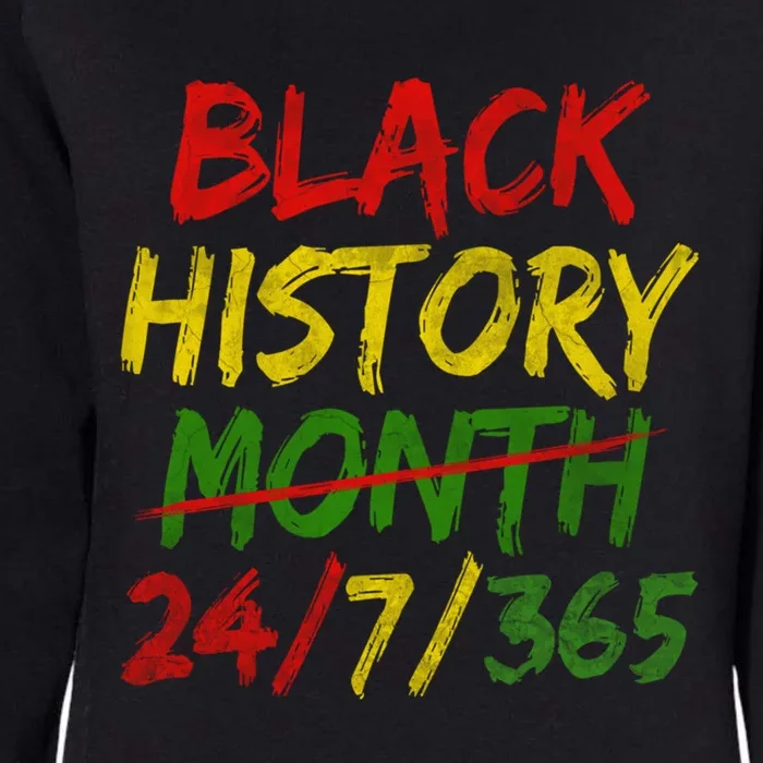 Black History Month 24/7/365 African Melanin Black Pride Gift Womens California Wash Sweatshirt