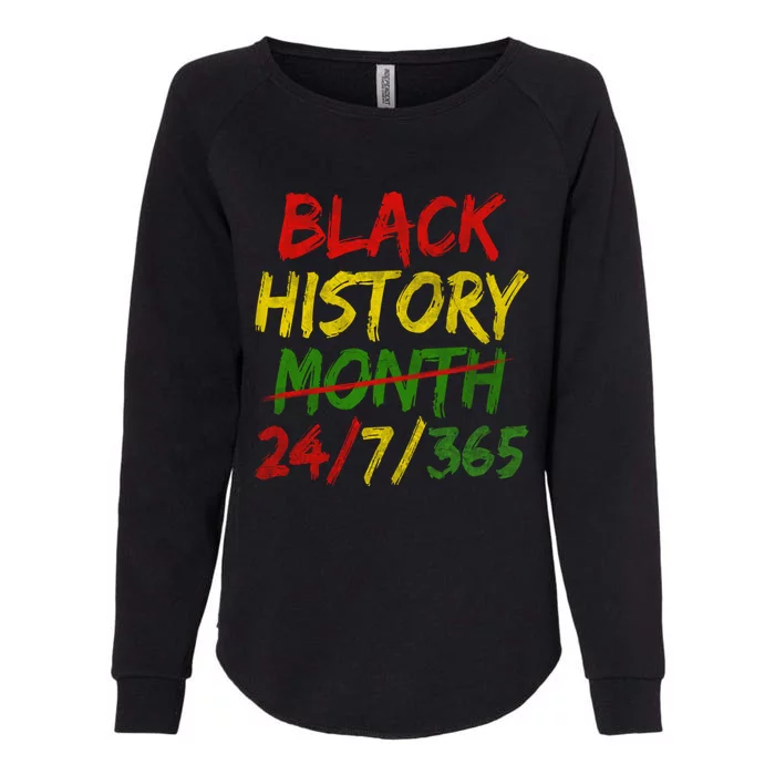 Black History Month 24/7/365 African Melanin Black Pride Gift Womens California Wash Sweatshirt