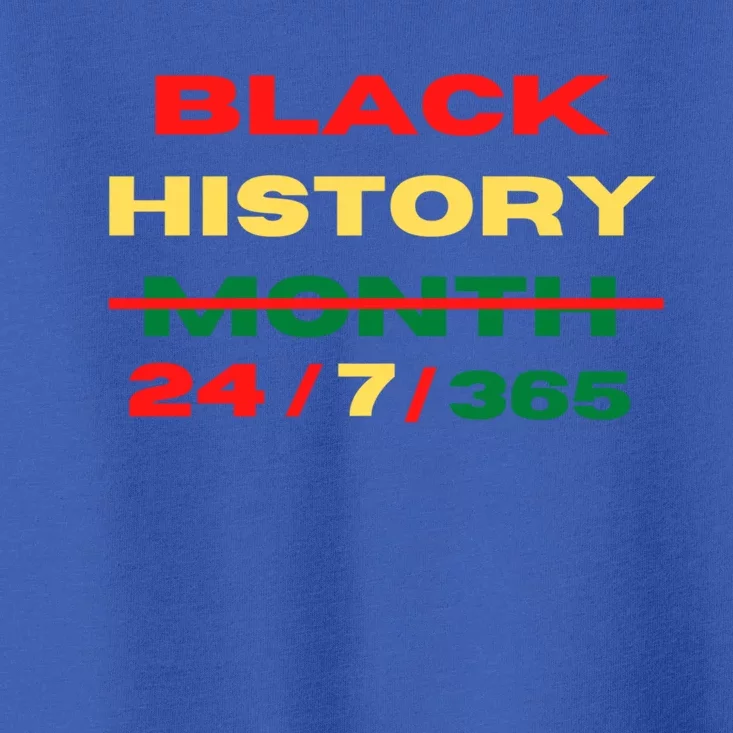 Black History Month Everyday 24/7/365 Gift Toddler T-Shirt