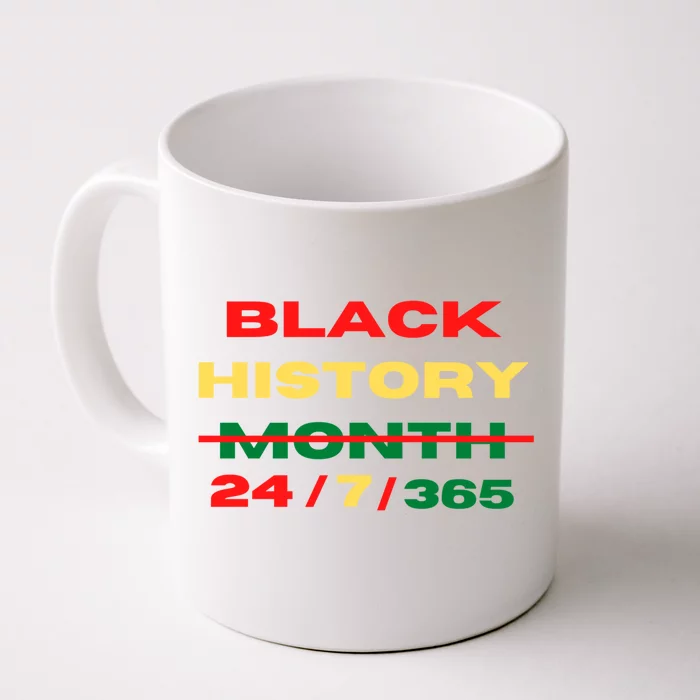 Black History Month Everyday 24/7/365 Gift Front & Back Coffee Mug