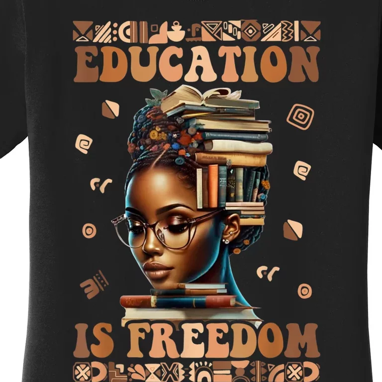 Black History Month Education Is Freedom Teacher Women's T-Shirt