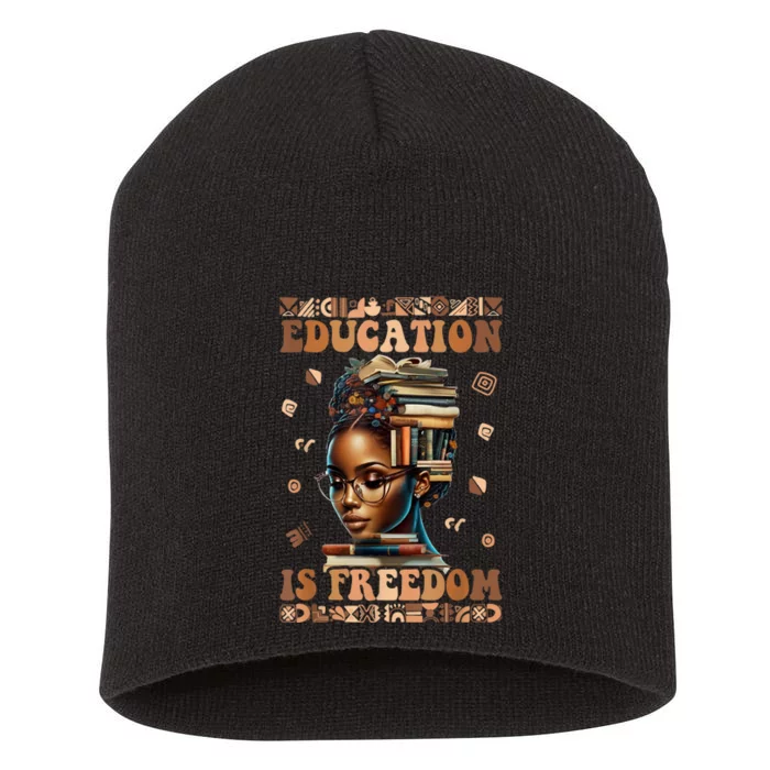 Black History Month Education Is Freedom Teacher Short Acrylic Beanie