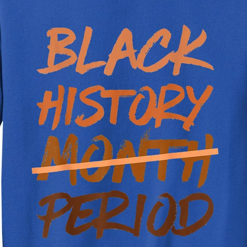 Black History Month Period Melanin African American Proud Sweatshirt