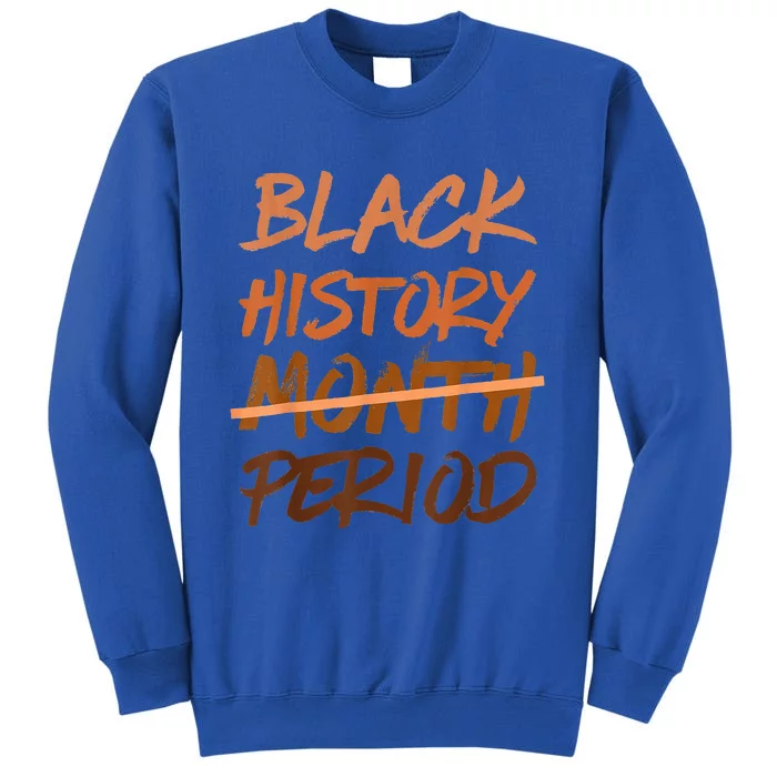 Black History Month Period Melanin African American Proud Sweatshirt