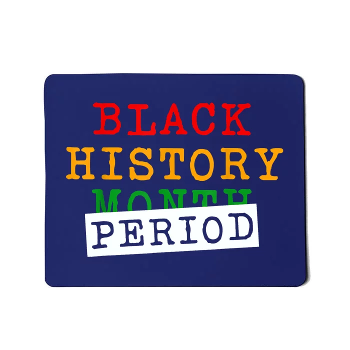 Black History Month Period African Pride Mousepad