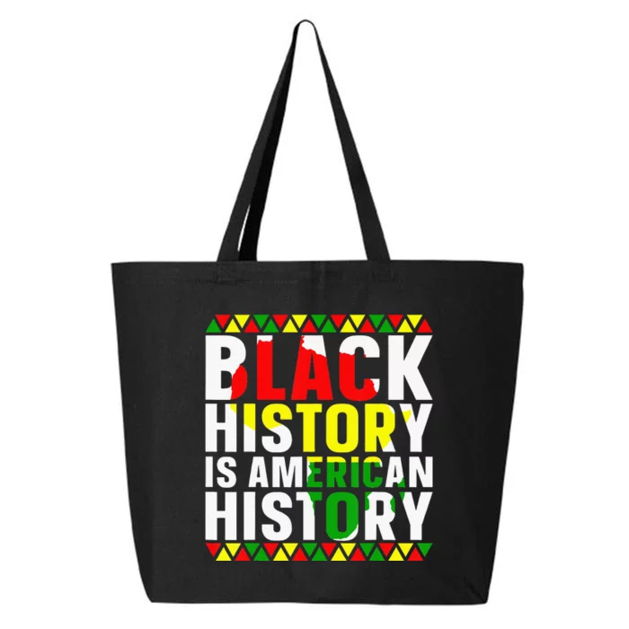 Black History Month Black History Is American History 25L Jumbo Tote