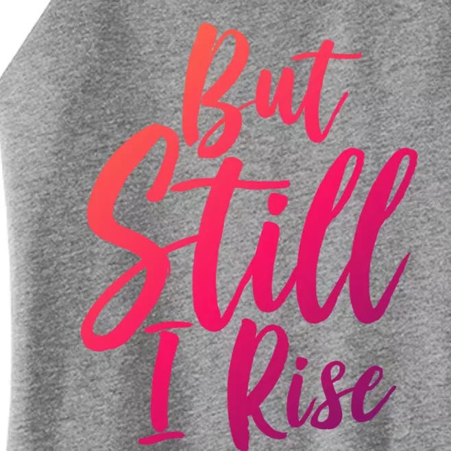 Black History Month But Still I Rise Great Gift Women’s Perfect Tri Rocker Tank