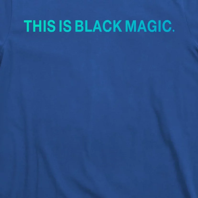 Black History Month This Is Black History Magic Gift T-Shirt