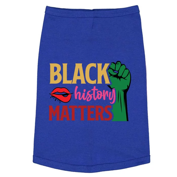 Black History Matters For Black History Month Gift Doggie Tank