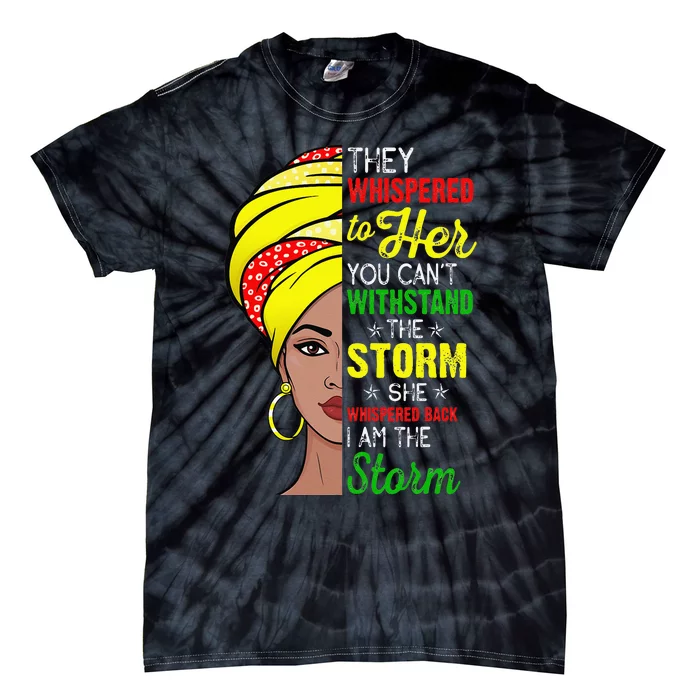 Black History Month African Afro I Am The Storm Juneteenth Tie-Dye T-Shirt