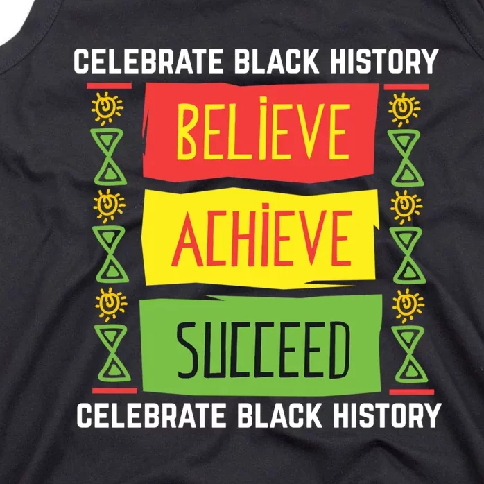 Black History Month Shirts Believe Achieve Succeed Gift Tank Top