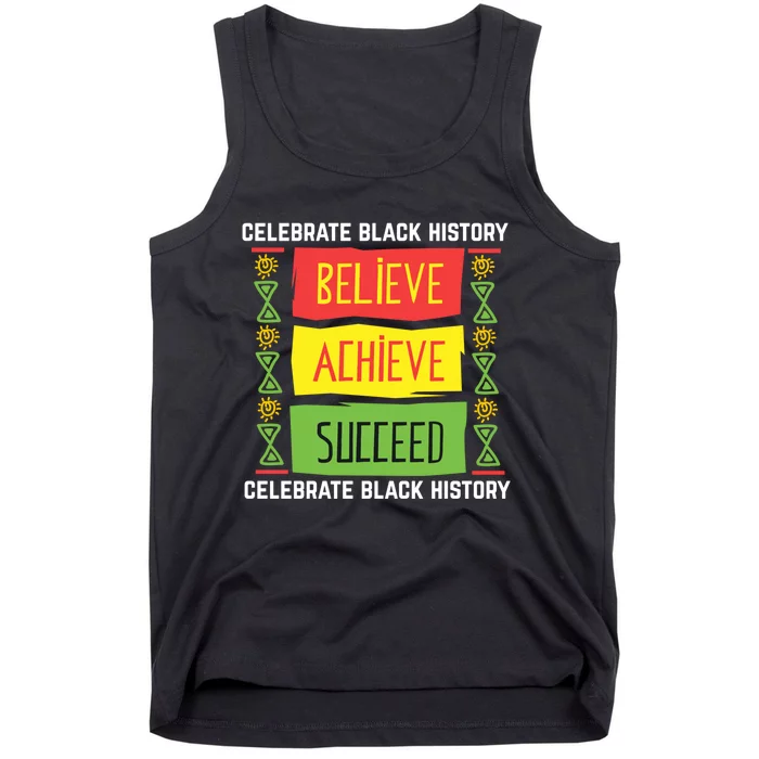 Black History Month Shirts Believe Achieve Succeed Gift Tank Top