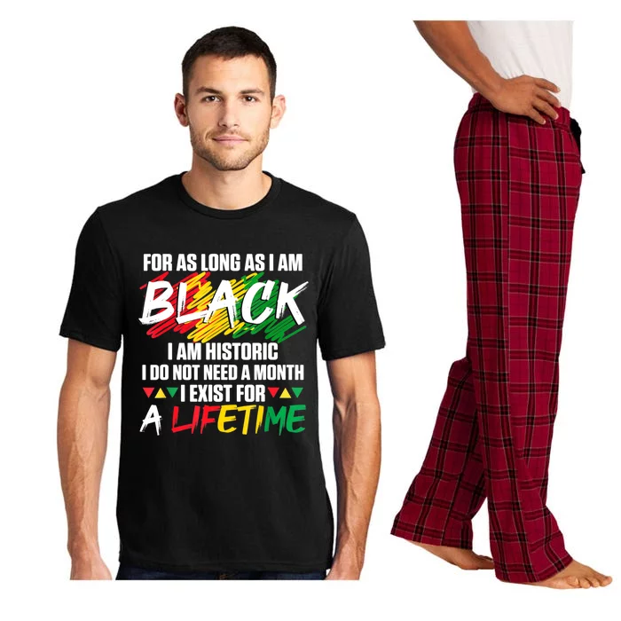 Black History Month For As Long As I Am Black I Am Historic Pajama Set