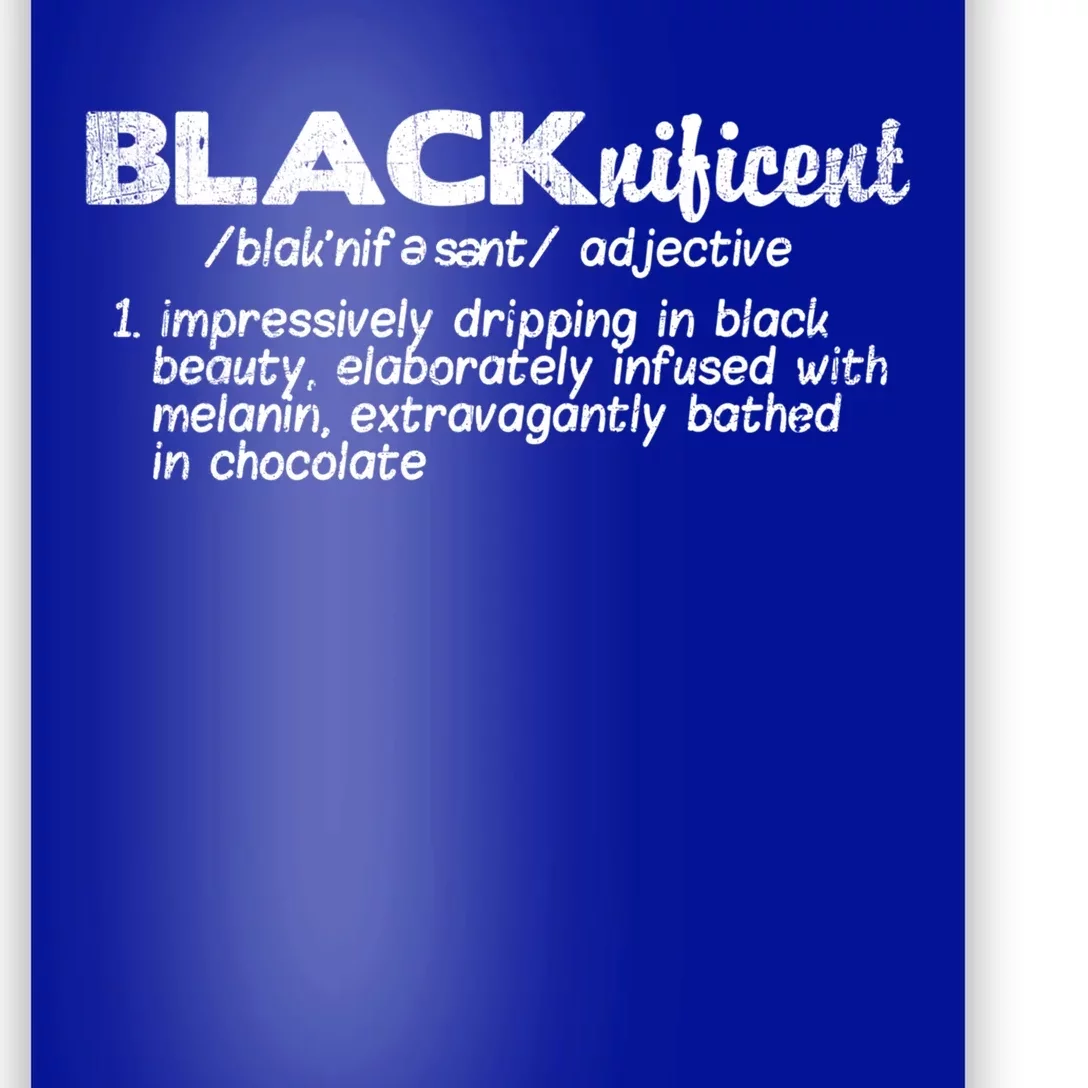 Black History Month Cool Gift Blacknificent Cool Gift Black Is Beautiful Meaning Poster