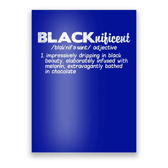 Black History Month Cool Gift Blacknificent Cool Gift Black Is Beautiful Meaning Poster