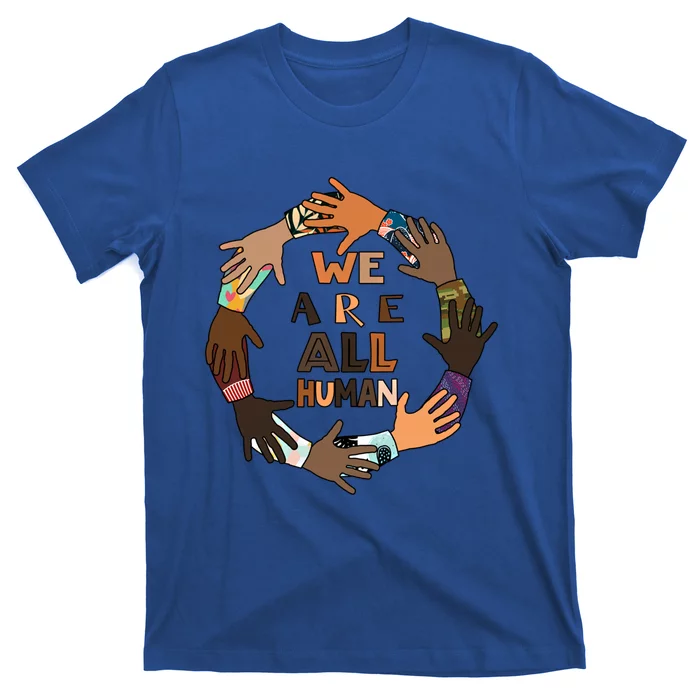 Black History Month Gift We Are All Hu Pride Gift T-Shirt