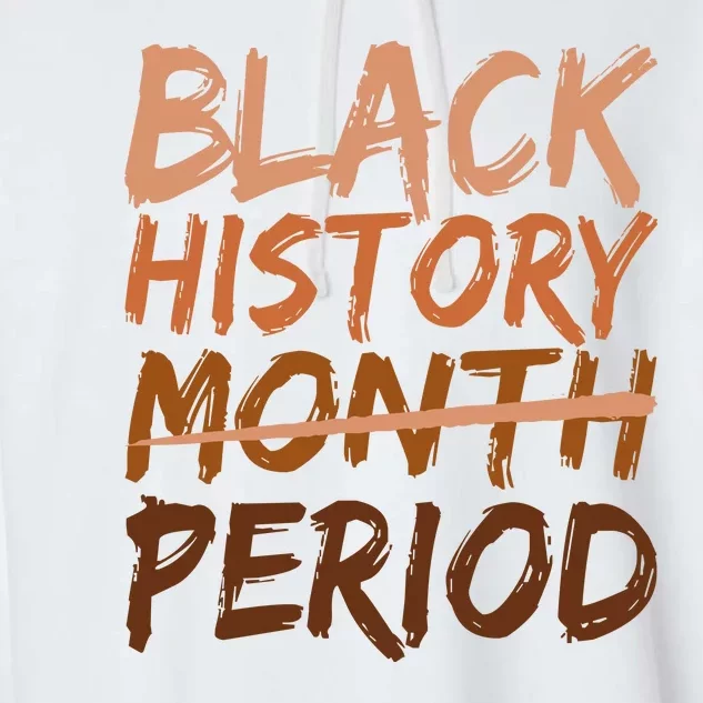 Black History Month Period African American Proud Garment-Dyed Fleece Hoodie