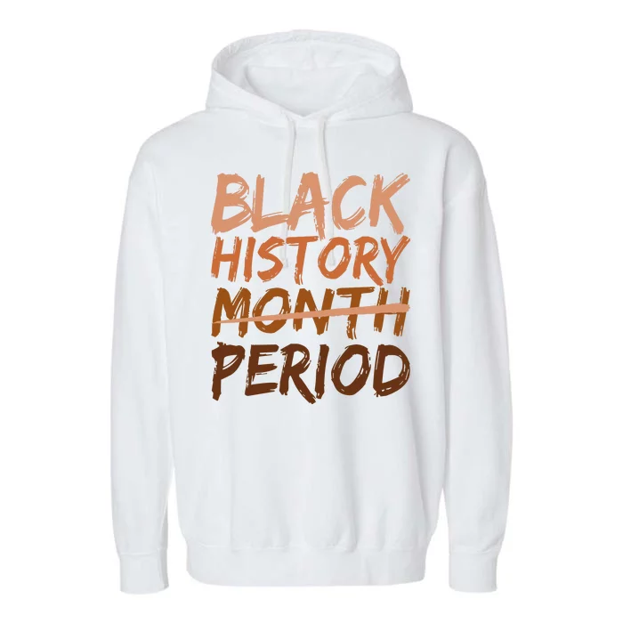 Black History Month Period African American Proud Garment-Dyed Fleece Hoodie