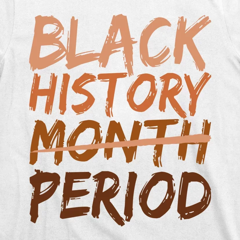 Black History Month Period African American Proud T-Shirt