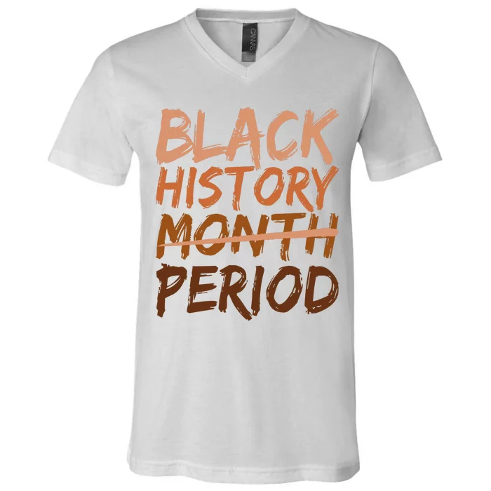 Black History Month Period African American Proud V-Neck T-Shirt