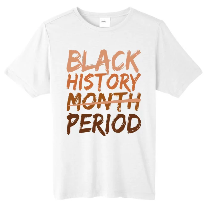 Black History Month Period African American Proud ChromaSoft Performance T-Shirt