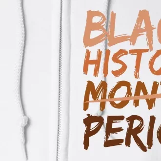 Black History Month Period African American Proud Full Zip Hoodie