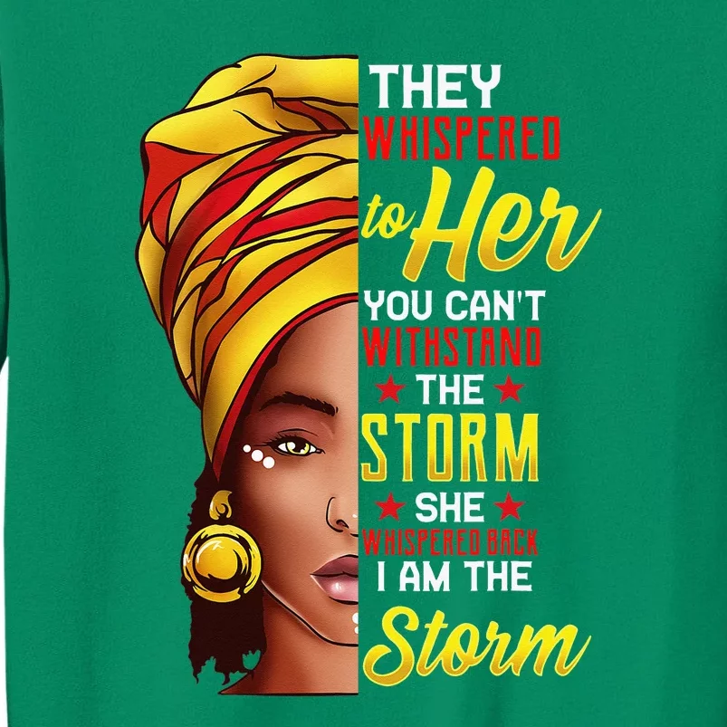 Black History Month Girl African Woman Afro I Am The Storm Sweatshirt