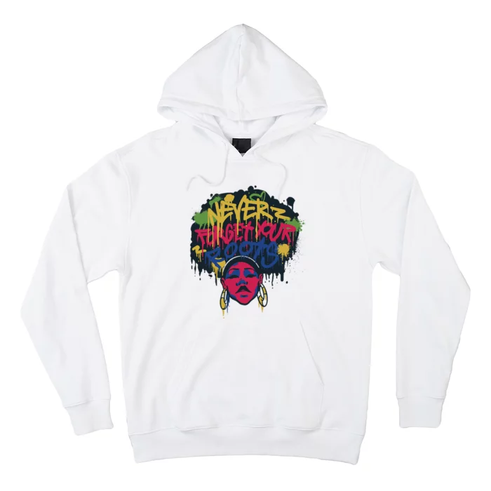 Black History Month Never Forget Your Roots Afro Hoodie